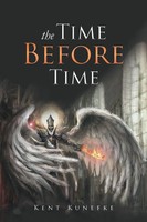 The Time Before Time Kent Kunefke Taschenbuch Kartoniert / Broschiert Englisch