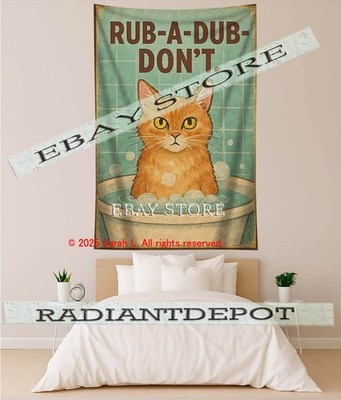 Rub-a-Dub Don?t Cat fabric tapestry Bathroom Humor poster 59X82 in