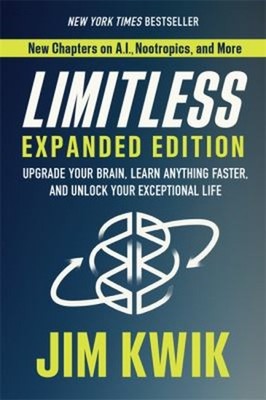 Limitless Expanded Edition : Upgrade Your Brain, Learn Anything F