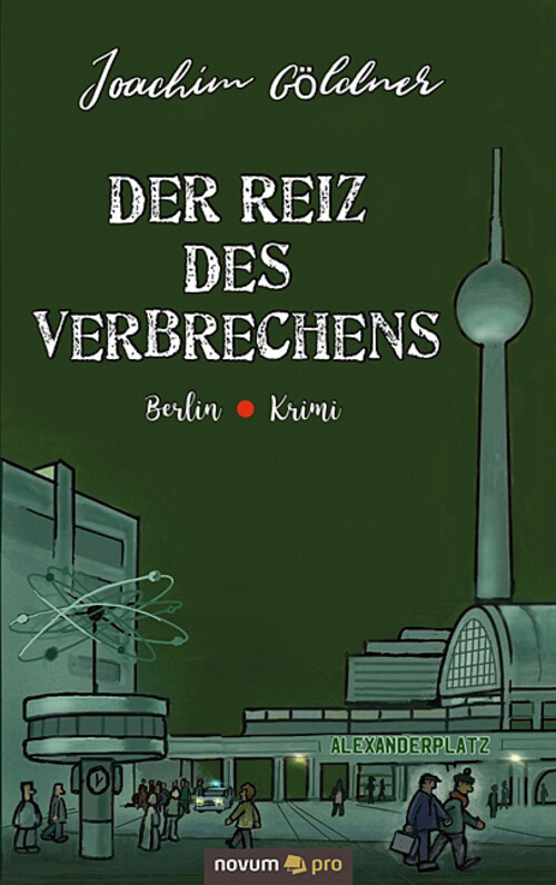 Thumbnail - Der Reiz Des Verbrechens | Joachim Göldner | Berlin Krimi |