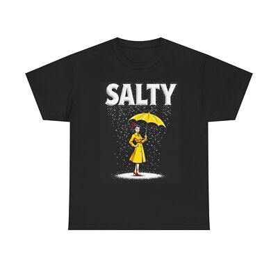 Funny Salty Shirt, Retro Style Sarcastic Tee Sassy and Bold Graphic Shirt