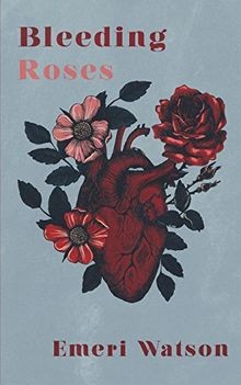 Bleeding Roses von Watson, Emeri | Buch | Zustand sehr gut