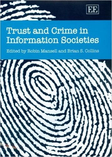 Trust and Crime in Information Societies by Robin Mansell, Br... - 9781847203397