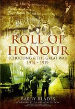 Roll of Honour: Schooling and the Great War 1914-1919 by Barry Blades Paperback