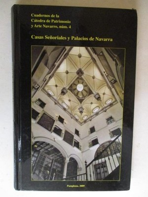 Gainza, Maria: CASAS SENORIALES Y PALACIOS DE NAVARRA.CUADERNOS DE LA CATEDRA DE