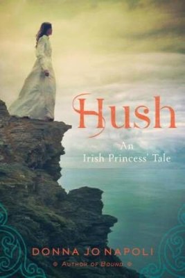 Hush: An Irish Princess Tale - Paperback By Napoli, Donna Jo - GOOD