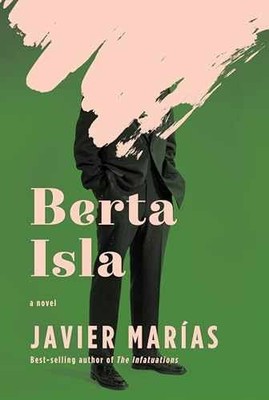 Berta Isla: A novel - Hardcover, by Marías Javier - Acceptable