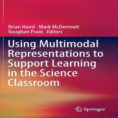 Using Multimodal Representations to Support Learning in the Scien