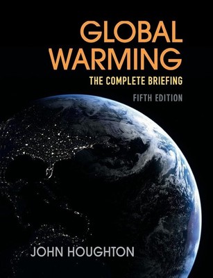 Globale Erwärmung: Das komplette Briefing - Houghton John