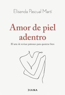 Amor de piel adentro: El arte de revisar patrones p... | Buch | Zustand sehr gut
