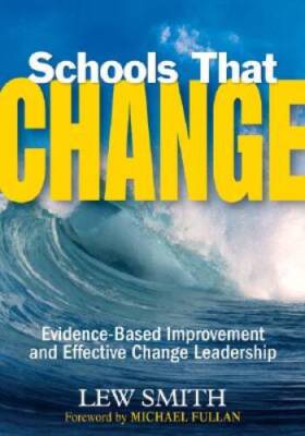 Schools That Change: Evidence-Based Improvement and Effective Change ...