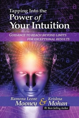 Tapping Into The Power of Your Intuition: Guidance To Reach Beyond Limits for Ex