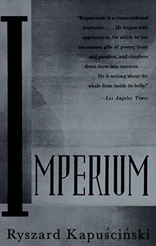 Imperium (Vintage International), Ryszard Kapuscinski