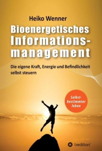 Thumbnail - Bioenergetisches Informationsmanagement Die Eigene Kraft, Energie Und