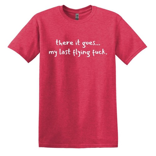 there it goes... my last flying f*ck. - Adult Unisex Soft T-shirt - Picture 20 of 122