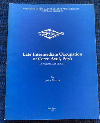 LATE INTERMEDIATE OCCUPATION AT CERRO AZUL, PERU, by Joyce Marcus, 1987, PB