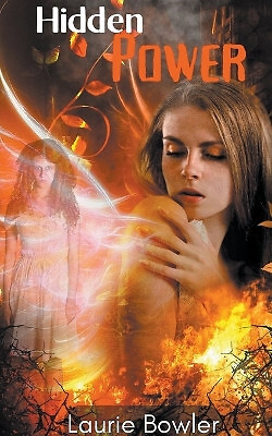 Hidden Power By Laurie Bowler - New Copy - 9798215779309