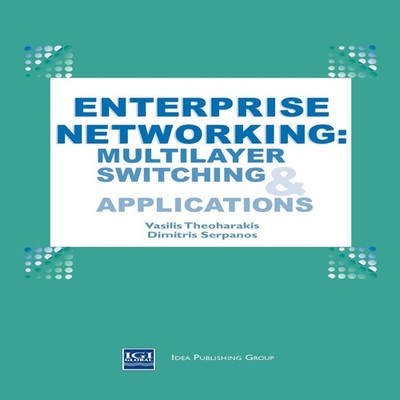 Enterprise Networking Multilayer Switching and Applications Vasil