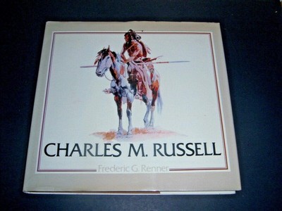 Charles M. Russell Paintings, Drawings, and Sculpture in the Amon Carter Mus...