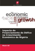 Manir Ali | Impacto Do Financiamento Do DéFice No Crescimento EconóMico Da...