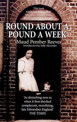 Round About A Pound A Week: 7 (Virago reprint  by Pember Reeves, Maud 0860680665