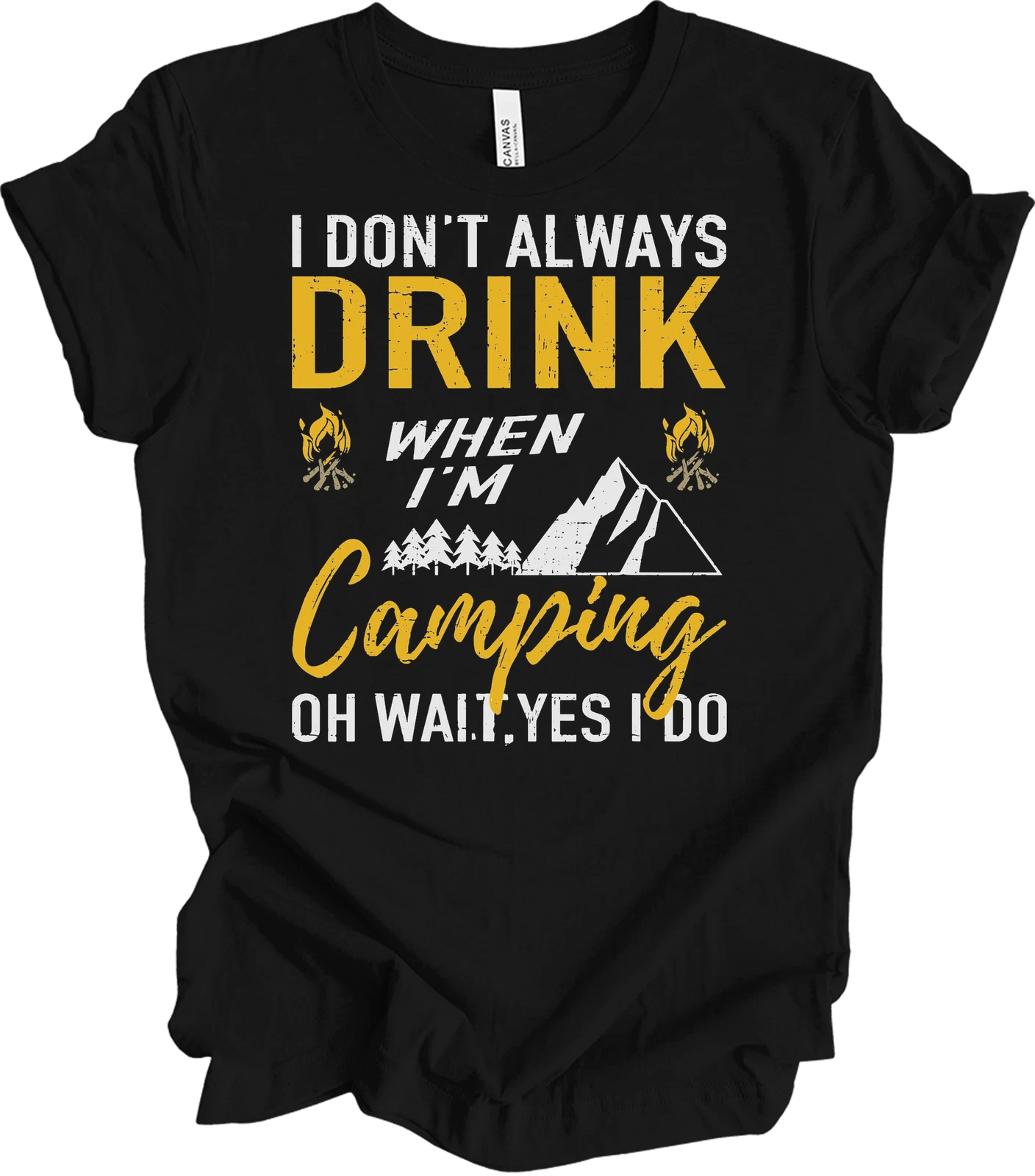 Camping Drinking Shirt Funny Camper Gift I Don't Always Drink When I'm