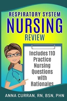 Anna Curran Respiratory System Nursing Test Review (Paperback)