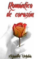 RomáNtico De CorazóN Alejandro Urtubia Taschenbuch Kartoniert / Broschiert 2013