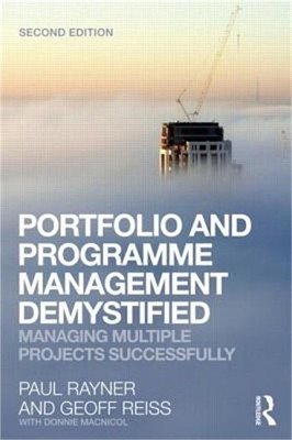 Portfolio and Programme Management Demystified: Managing Multiple Projects Succe