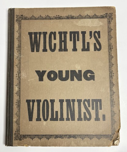 Vintage Music Book Wichtl's Young Violinist Antique Violin 1870 - 第 1/9 張圖片