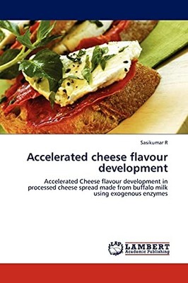 Accelerated cheese flavor development: Accelerated Cheese flavor development in