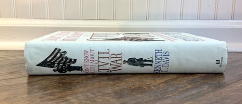 Don't Know Much About the Civil War by Kenneth C Davis 1996 FIRST EDITION H/C - Imagen 5 de 8