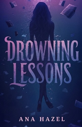 Ana Hazel Drowning Lessons (Tascabile)