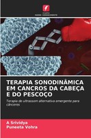 Terapia SonodinÂMica EM Cancros DA CabeÇA E DO PescoÇO A. Srividya (U. A.) Buch