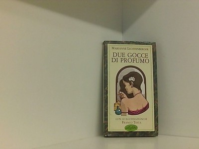 Due gocce di profumo (Piccoli piaceri)