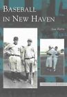 Baseball in New Haven by Sam Rubin (Paperback / softback, 2003)