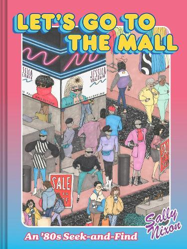 Sally Nixon Let's Go to the Mall (Copertina rigida)