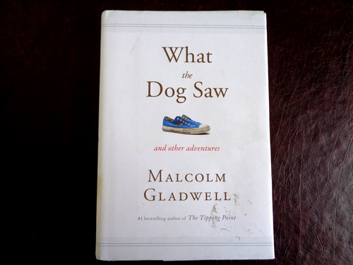 What the Dog Saw: And Other Adventures by Malcolm Gladwell (2009, Hardcover) - Bild 1 von 17