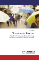 Film-Induced Tourism Erik Sellgren Taschenbuch 92 S. Englisch 2011