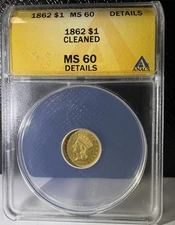 1862 Princess Head Gold $1 Dollar Type 3 ANACS MS 60 Details Cleaned