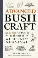 Dave Canterbury - Advanced Bushcraft An Expert Field Guide To The Ar - G245Z