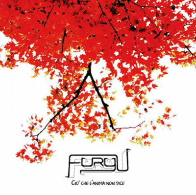 Furyu    Cio' Che L'Anima Non Dice (prog metal) cd autoprodotto