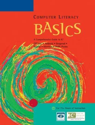 Computer Literacy BASICS: A Comprehensive Guide to IC3 (Origins Series)
