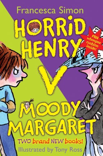 Horrid Henry Versus Moody Margaret By Francesca Simon