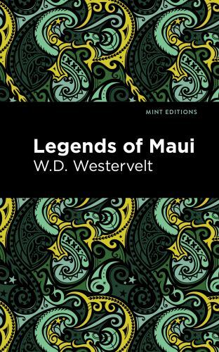 Legends of Maui, Hardcover by Westervelt, W. D.; Mint Editions (COR), Brand N...