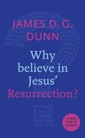 James D.G. Dunn - Why Believe In Jesus' Resurrection A Little B - H245Z