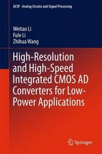 High-Resolution and High-Speed Integrated CMOS AD Converters for Low-Power Appli