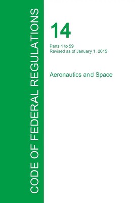 Code of Federal Regulations Title 14, Volume 1, January 1, 2015 | Taschenbuch