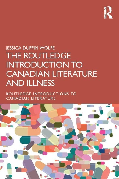 The Routledge Introduction To Canadian Literature And Illness Wolfe Taschenbuch-image
