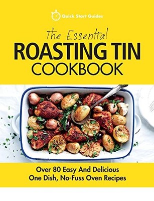 The Essential Roasting Tin Cookbook..., Guides, Quick S